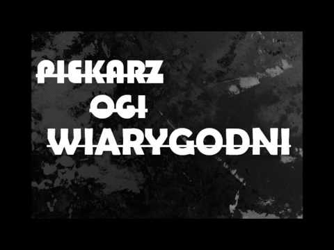 PIEKARZ X OGI   Wiarygodni