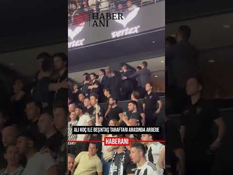 Beşiktaş-Fenerbahçe basketbol maçında Ali Koç ile Beşiktaş taraftarı arasında arbede yaşandı