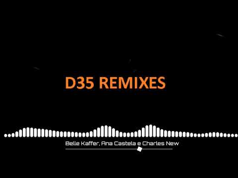 Belle Kaffer, Ana Castela e Charles New - Não Para Vs Funk Remix 2023 - D35 Remixes (Audio)