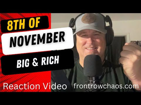 BIG & RICH-8Th of NOVEMBER.  "COUNTRY GUY REACTS". ARE YOU KIDDING ME!!!
