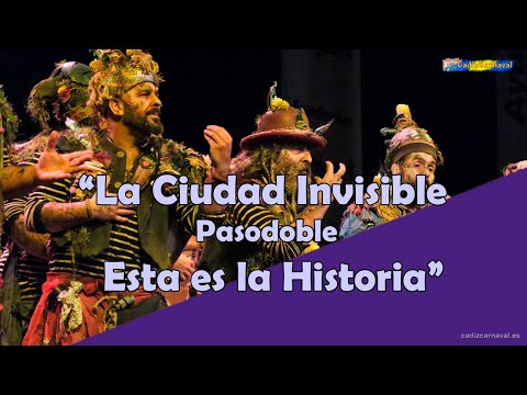 😍 Comparsa   La Ciudad Invisible - Pasodoble Esta es la Historia