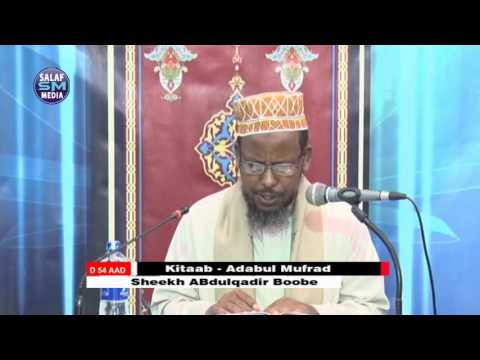 Adabul Mufrad D 54 aad || Sh Abdiqadir Boobe