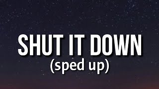 Drake - Shut it down (Sped Up) (Lyrics) "you would shut it down down down" [Tiktok Song]