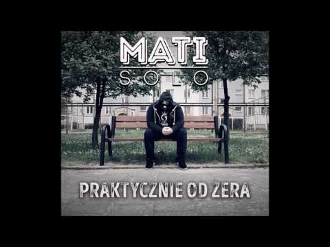 MatiSolo - Praktycznie od zera (prod. Zolen)