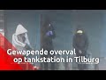 Gewapende overval op tankstation in Tilburg | Bureau Brabant