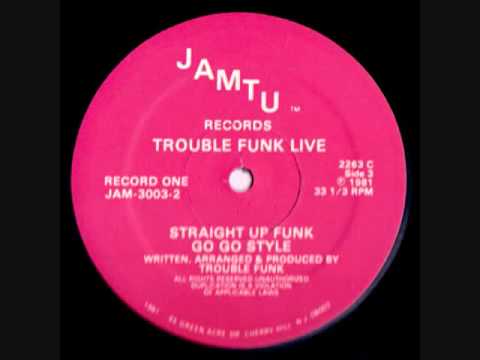 Trouble Funk- Straight Up Funk Go Go Style