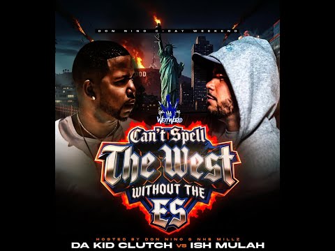 Ish Mulah vs Da Kid Clutch