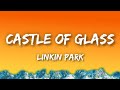 Linkin Park - Castle of Glass (Lyrics)