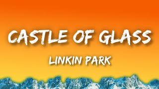 Linkin Park - Castle of Glass (Lyrics)