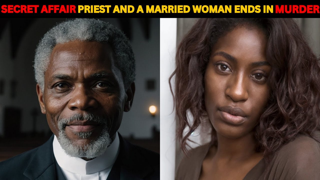The S*xual Adventure Of Priest and a Married Woman Ends in Shocking Murder