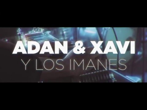 Adan & Xavi y Los Imanes - Fuera el Dolor [Official Music Video]