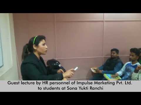 Guest lecture by HR personnel of Impulse Marketing Pvt. Ltd. to students at Sona Yukti Ranchi