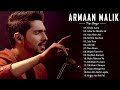 ARMAAN MALIK Best Heart Touching Songs Bollywood Romantic Jukebox Lofi Remix Armaan Malik