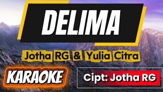 Download lagu JOTHA RG & YULIA CITRA / DELIMA / ( KARAOKE ORIGINAL) mp3