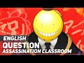 Assassination Classroom Question ENGLISH Ver AmaLee