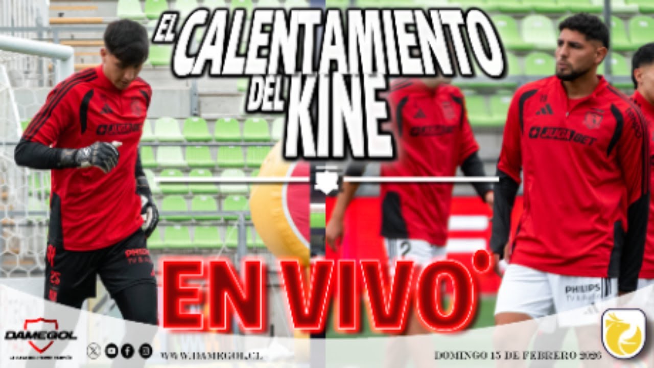 🔴[[VIVO]]🔴 Calentamiento con el Kine  | Colo Colo vs Unión La Calera