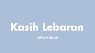 Download lagu Sufian Suhaimi - Kasih Lebaran | (Video Lirik) mp3 Download lagu Sufian Suhaimi - Kasih Lebaran | (Video Lirik) mp3