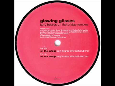 Glowing Glisses - On The Bridge (Larry Heard Dub)