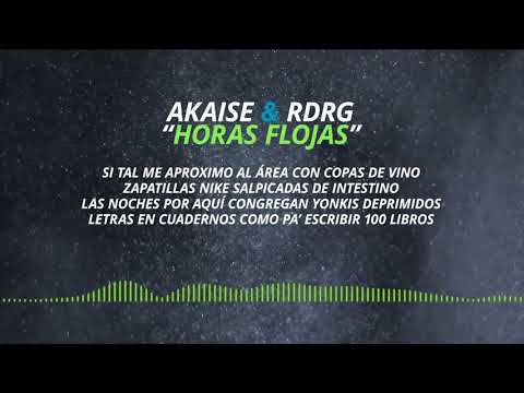 AKAISE & RDRG - Horas flojas (PROD. MORENO BEATS)