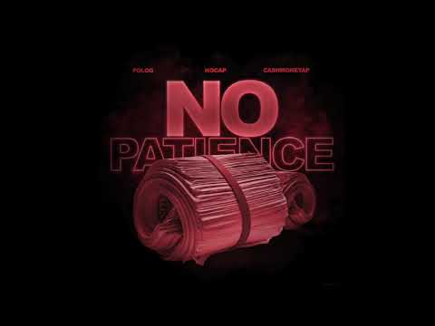 CashMoneyAp - No Patience (feat. NoCap & Polo G)
