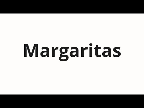How to pronounce Margaritas