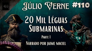 #110 - Audiolivro - 20 Mil Léguas Submarinas - Júlio Verne (Parte 1)