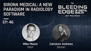 Sirona Medical: a New Paradigm in Radiology Software | The Bleeding Edge of Digital Health