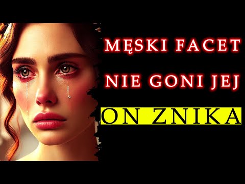 Męscy Faceci nie gonią. Oni znikają ~ Mroczna Psychologia