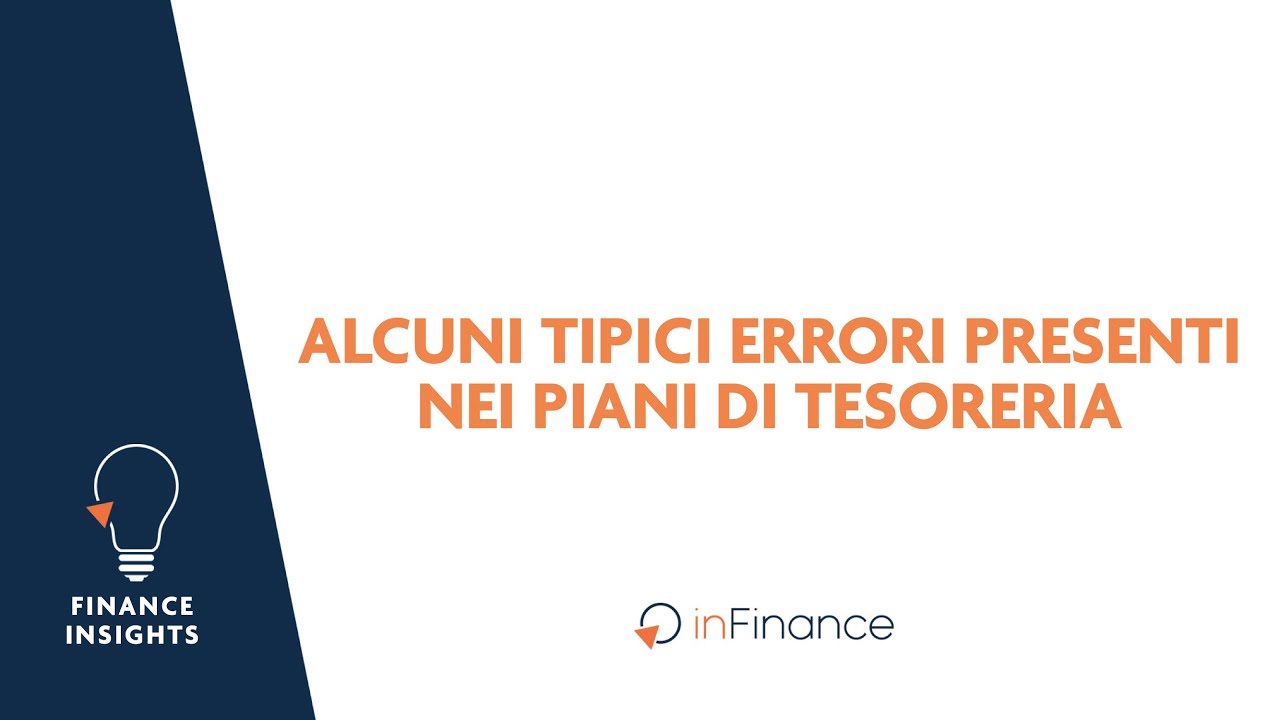 Alcuni tipici errori presenti nei piani di tesoreria