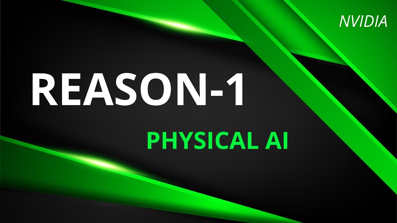Forget LLM! NVIDIA dev WORLD AI: REASON 1 explained