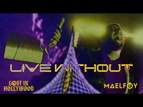 Maelføy & Lost In Hollywood - Live Without