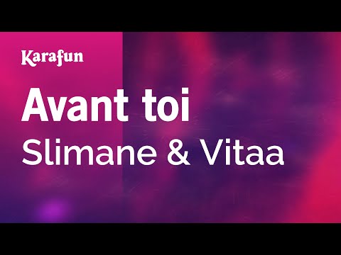 Avant toi - Slimane & Vitaa | Karaoke Version | KaraFun