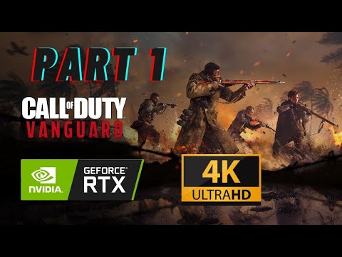 Call of Duty: Vanguard (Campaign) Gameplay Walkthrough Part 1 4K+HDR+Ray Tracing PC No Commentary