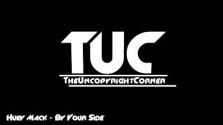 Huey Mack - By Your Side