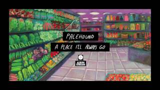 Palehound - A Place I&#39;ll Always Go [FULL ALBUM STREAM]