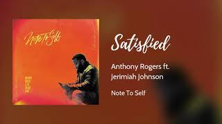 Satisfied - Anthony Rogers