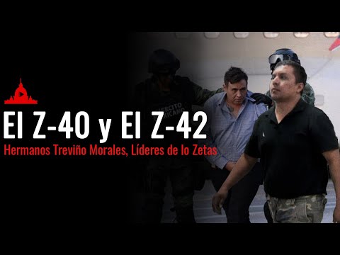Z-40 y Z-42: La Historia de los Hermanos Más Temidos de Los Zetas