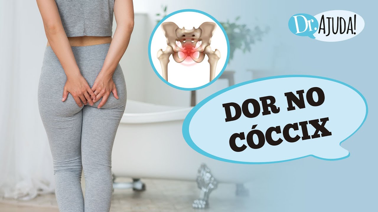 DOR NO CÓCCIX:O QUE É ? SINTOMAS, TRATAMENTO