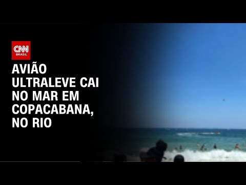 RJ: Avião ultraleve cai em Copacabana | AGORA CNN