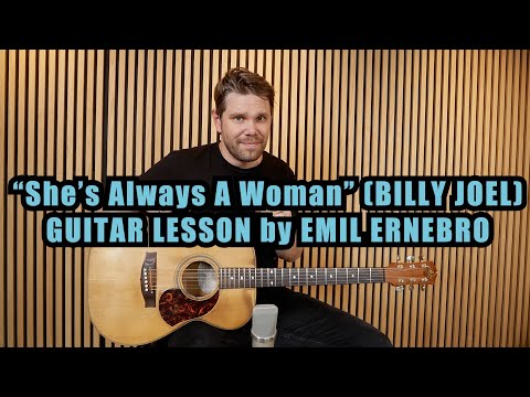 "She's Always A Woman" LESSON by Emil Ernebro