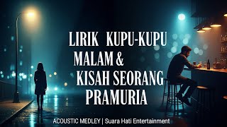 Download lagu Kupu-Kupu Malam & Kisah Seorang Pramuria (Acoustic Medley) | Suara Hati Entertainment mp3