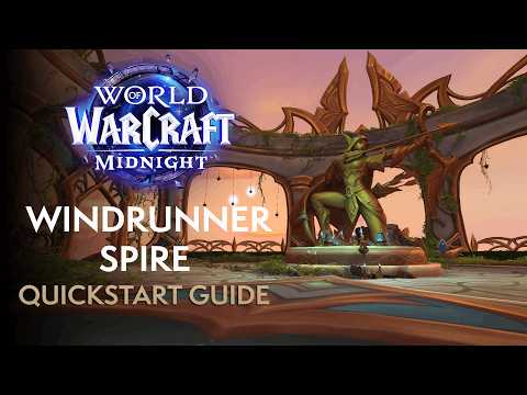 Windrunner Spire Mythic Dungeon Quickstart Guide | Midnight Season 1