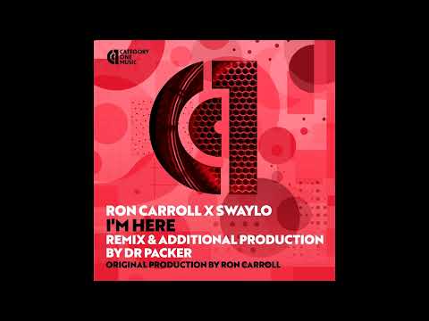 Ron Carroll & Swaylo - I'm Here (Dr Packer Extended Remix)