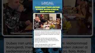 Dubes Iran Temui Joko Widodo di Solo, Bahas Konflik dan Diplomasi