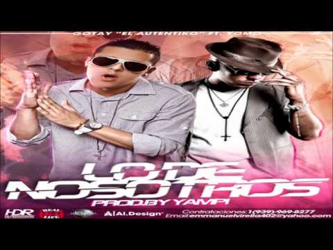 Lo De Nosotros   Gotay 'El Autentiko' Ft Yomo
