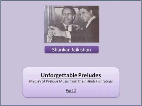 शंकर-जयकिशन | Shankar-Jaikishan - Unforgettable Preludes - Part 1