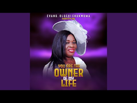 You Are the Owner of My Life