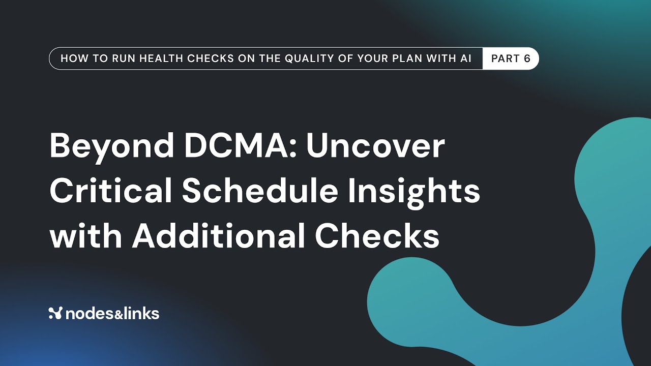 Beyond DCMA: Uncover Critical Schedule Insights with Additional Checks