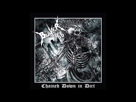 Bunker 66 - Chained Down In Dirt (Full Album 2017)