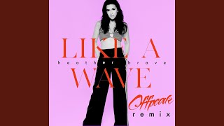 Like a Wave (Offpeak Remix)
